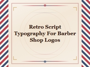 Retro Script Typography for Barber Shop Logo Design